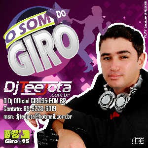 Download DJ TeeJota – O Som do Giro – 2011 
