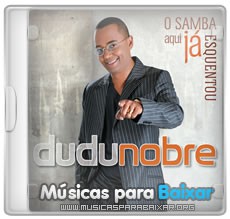 Dudu Nobre – O Samba Aqui Já Esquentou (2011)