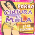 Forró Cintura de Mola – Só na Pizadinha – Baixe musicas